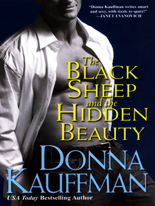Title details for The Black Sheep and the Hidden Beauty by Donna Kauffman - Available